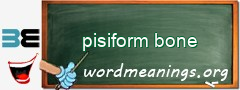 WordMeaning blackboard for pisiform bone